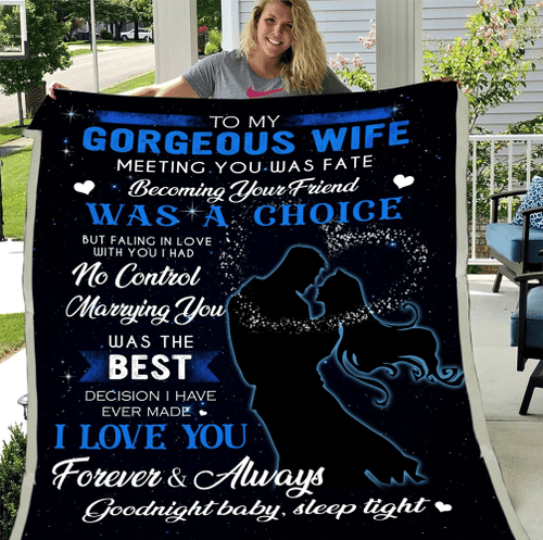 Wife Blanket, Gift For Wife, To My Gorgeous Wife Meeting You Was Fate, Love You Forever Fleece Blanket - Spreadstores