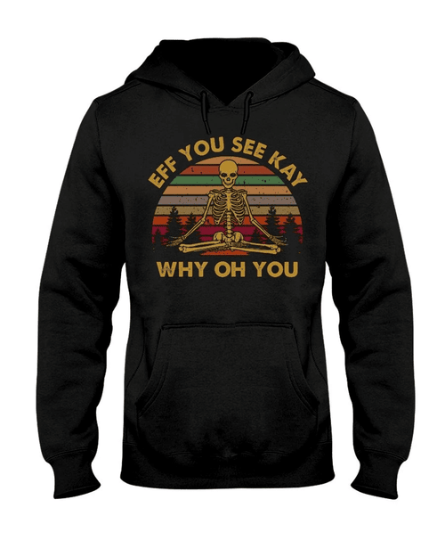 Yoga - EFF You See Kay Why Oh You Hoodie - Spreadstores