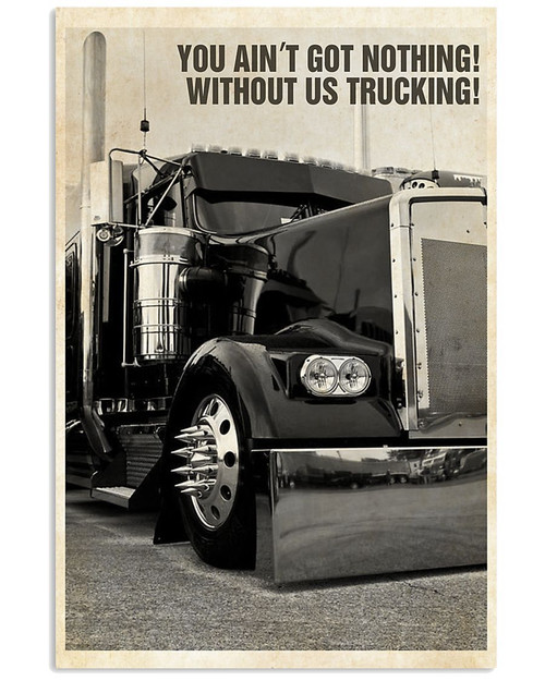 You Ain't Go Nothing Without Us Trucking Matte Canvas - Spreadstores