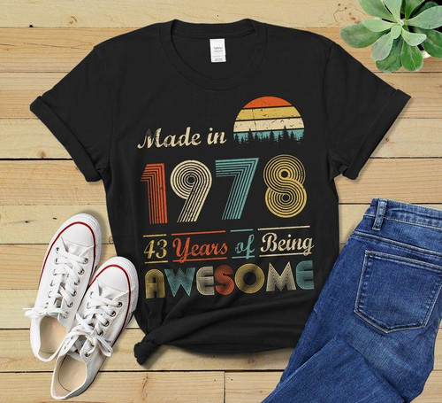Vintage 1978 Birthday Gift Shirt, 43rd Birthday Vintage Shirt, Gift For Her For Him Unisex T-Shirt KM0904 - Spreadstores