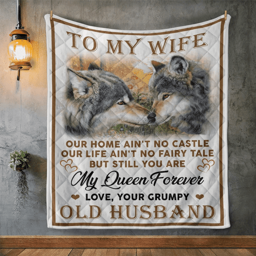 Wife Blanket, Gifts For Her, To My Wife, Our Home Ain't No Castle Quilt Blanket - Spreadstores