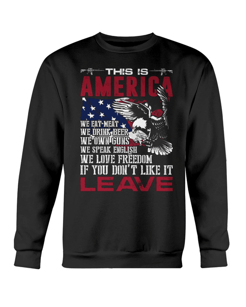 Veterans Shirt - This Is America If You Don't Like It Leave Crewneck Sweatshirt - Spreadstores