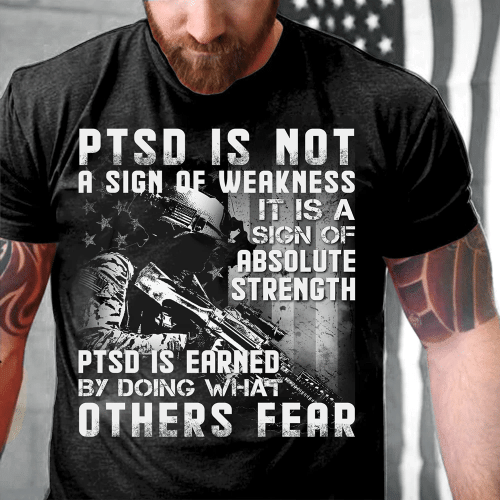 Veterans Shirt - PTSD Is Not A Sign Of Weakness T-Shirt, Gift For Veteran - Spreadstores