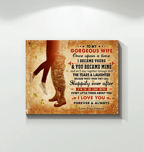 Veteran Wife Canvas To My Gorgeous Wife Once Upon A Time I Became Yours & You Became Mine I Love You Matte Canvas - Spreadstores