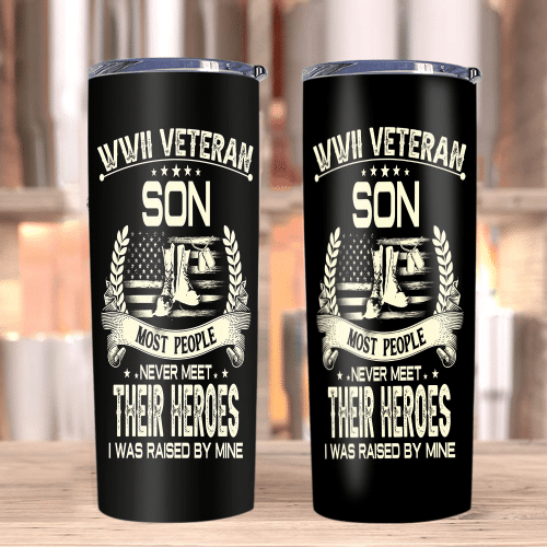 Veteran Tumblers, WWII Veteran Son Most People Never Meet Their Heroes I Was Raise By Mine Skinny Tumbler - Spreadstores