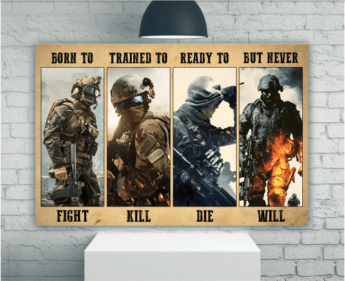 Veteran Wall Art Canvas, Born To Fight Trained To Kill Ready To Die But Never Will Canvas, Gift For Veterans - Spreadstores
