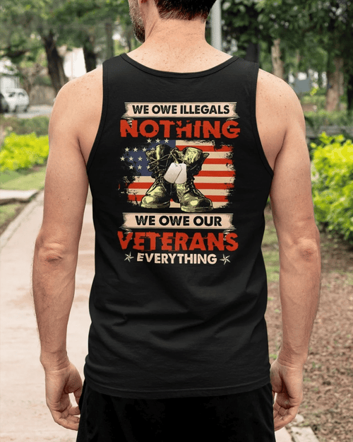 Veteran Tank, We Owe Illegals Nothing We Owe Our Veterans Everything Combat Boots Tank - Spreadstores