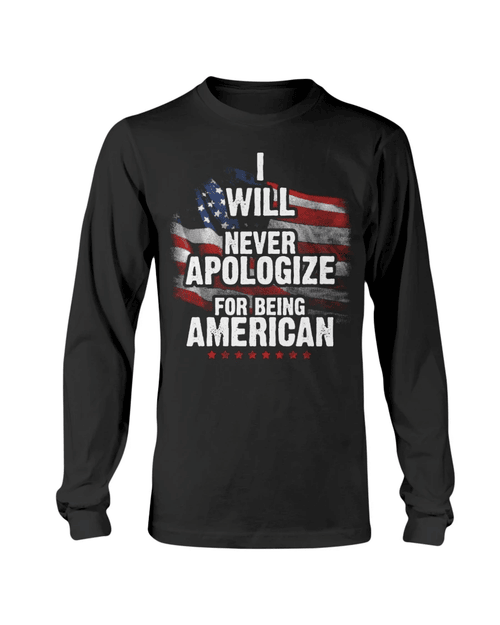 Veteran Shirt, I Will Never Apologize For Being American Long Sleeve - Spreadstores