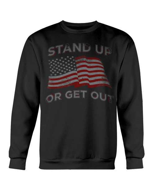 Veteran Shirt, USA Flag Stand Up Or Get Out Patriotic Veterans Sweatshirt - Spreadstores