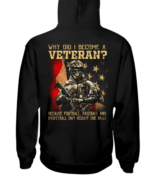 Veteran Shirt, Gift For Veteran, Why Did I Become A Veteran Veteran Hoodie - Spreadstores