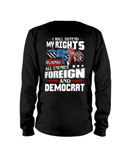 Veteran Shirt, Gift For Veterans, I Will Defend My Rights Against All Enemies Veteran Long Sleeve - Spreadstores