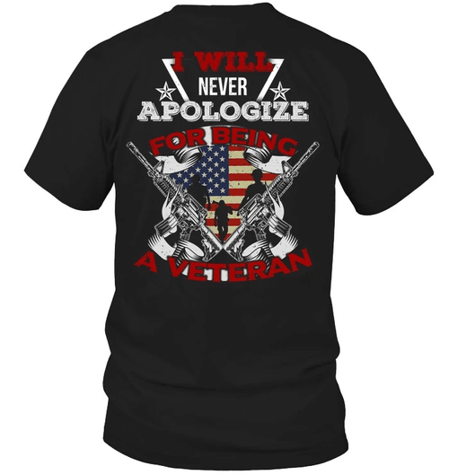 Veteran Shirt, Father's Day Shirt, I Will Never Apologize For Being A Veteran T-Shirt KM2905 - Spreadstores