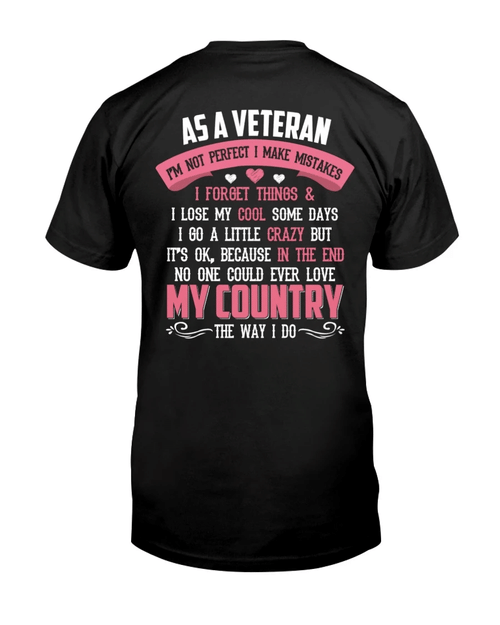 Veteran Shirt, Female Veteran, As A Veteran I'm Not Perfect I Make Mistakes Unisex T-Shirt KM3105 - Spreadstores