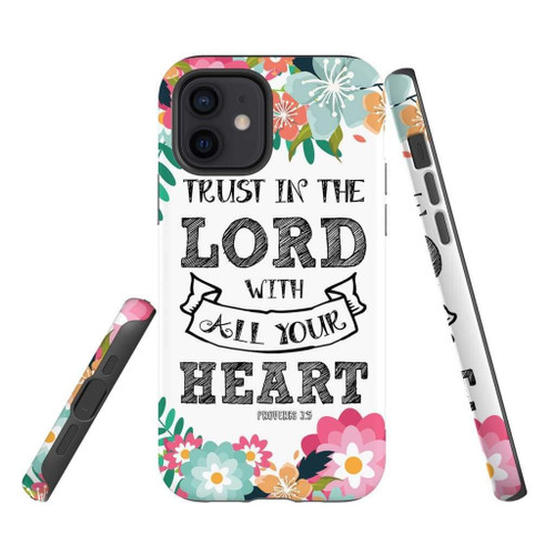 Trust in the Lord with all your heart Proverbs 3:5 Bible verse Christian phone case, Jesus Phone case, Bible Phone case