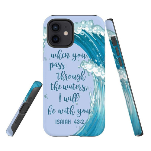 When you pass through the waters I will be with you Isaiah 43:2 Christian phone case, Jesus Phone case, Bible Phone case