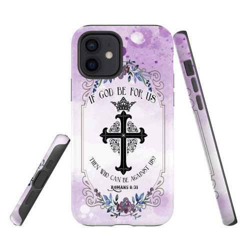 If God be for us then who can be against us Romans 8:31 Christian phone case, Jesus Phone case, Bible Phone case