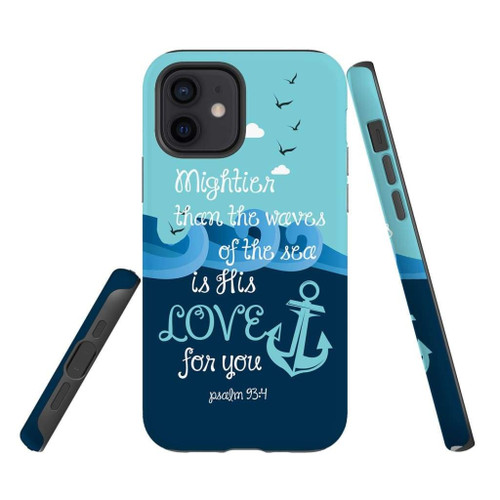 Psalm 93:4 mightier than the waves of the sea is His love Christian phone case, Jesus Phone case, Bible Phone case