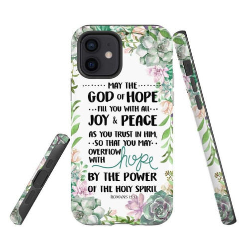 Romans 15:13 May the God of hope fill you with all joy and peace Christian phone case, Jesus Phone case, Bible Phone case