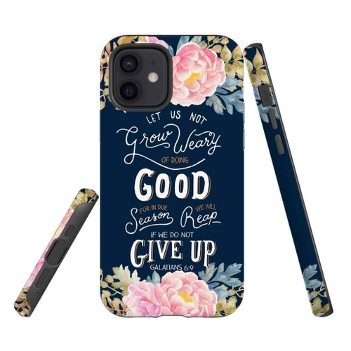 Galatians 6:9 let us not grow weary of doing good Christian phone case, Jesus Phone case, Bible Phone case
