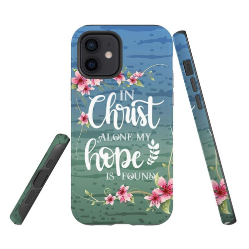 In Christ alone my hope is found Christian Christian phone case, Jesus Phone case, Bible Phone case