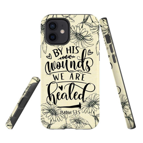 Isaiah 53:5 By his wounds we are healed Bible verse Christian phone case, Jesus Phone case, Bible Phone case