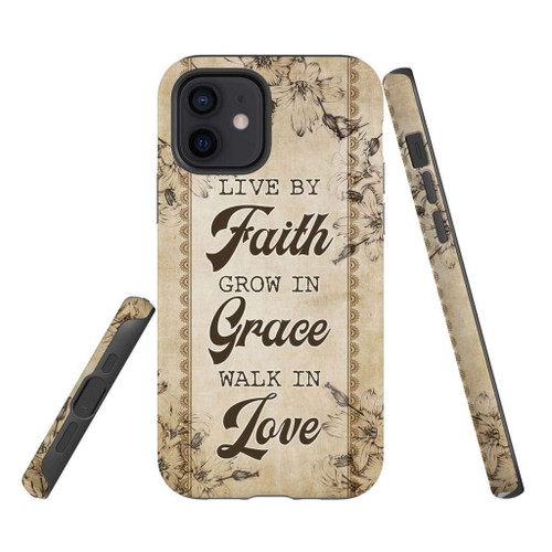 Live by faith grow in grace walk in love Christian Christian phone case, Jesus Phone case, Bible Phone case