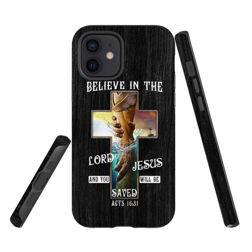 Believe in the Lord Jesus Acts 16:31 Bible verse Christian phone case, Jesus Phone case, Bible Phone case - tough case