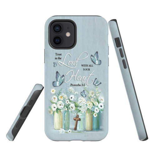 Trust in the Lord with all your heart Proverbs 3:5 Bible verse Christian phone case, Jesus Phone case, Bible Phone case - Tough case