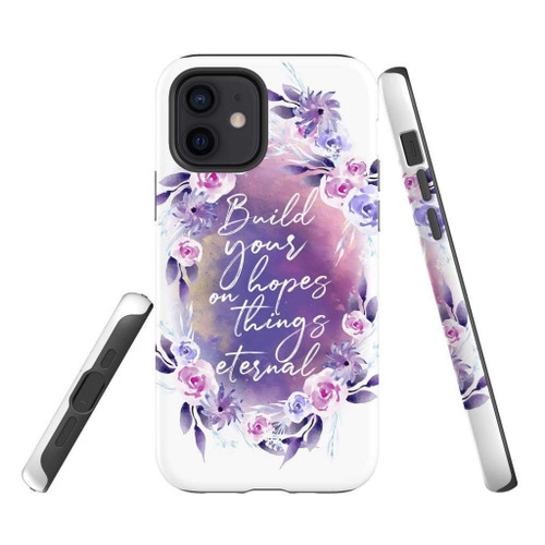 Build your hopes on things eternal Christian Christian phone case, Jesus Phone case, Bible Phone case
