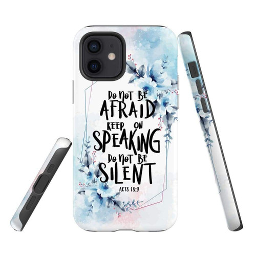 Bible verse Christian phone case, Jesus Phone case, Bible Phone cases: Acts 18:9 do not be afraid keep on speaking do not be silent