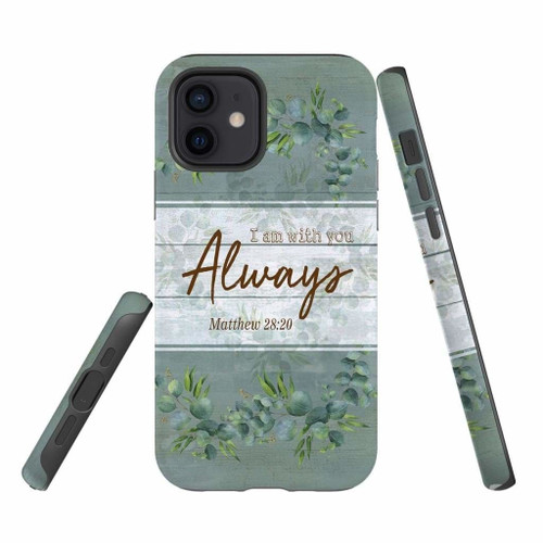 I am always with you Matthew 28:20 Bible verse Christian phone case, Jesus Phone case, Bible Phone case