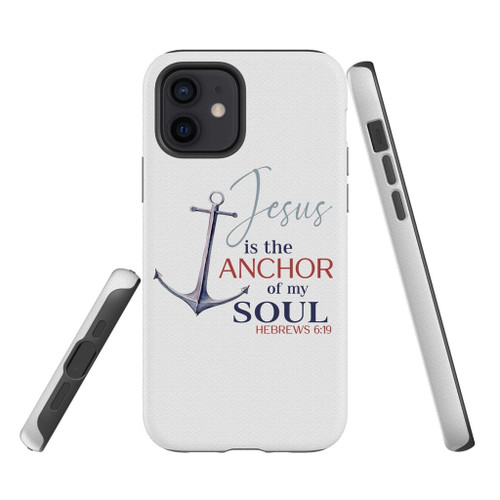 Jesus is the anchor of my soul Hebrews 6:19 Christian Christian phone case, Jesus Phone case, Bible Phone case - Tough case