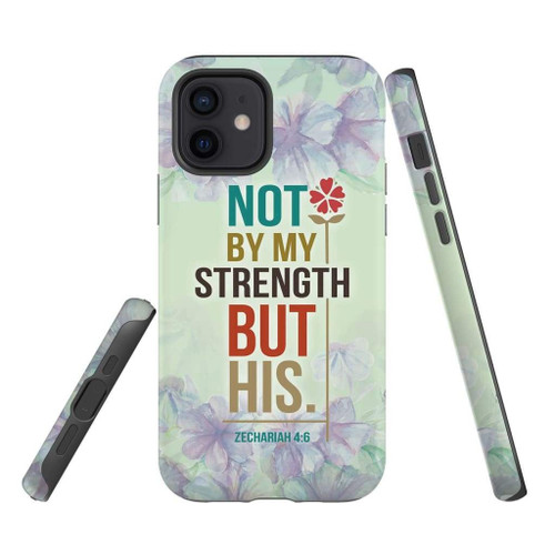 Not by my strength but his Zechariah 4:6 Bible verse Christian phone case, Jesus Phone case, Bible Phone case