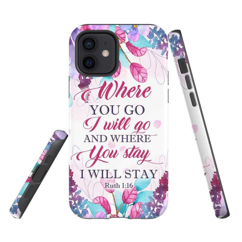 Ruth 1:16 Where you go I will go and where you stay I will stay Christian phone case, Jesus Phone case, Bible Phone case