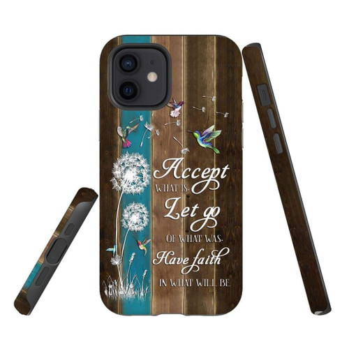 Accept what is let go of what was and have faith Christian phone case, Faith phone case, Jesus Phone case, Bible Phone case