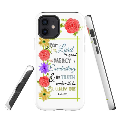 Bible verse Christian phone case, Faith phone case, Jesus Phone case, Bible Phone cases: Psalm 100:5 the Lord is good His mercy is everlasting