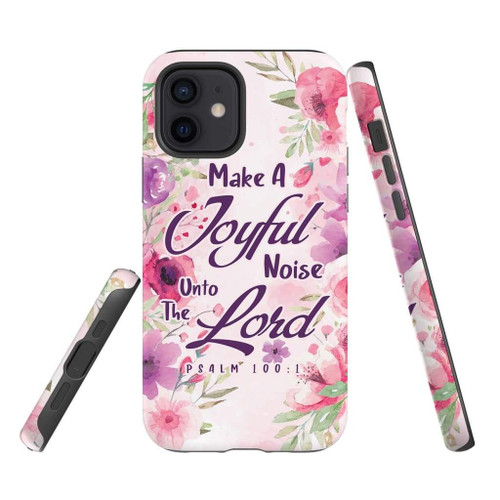 Make a joyful noise unto the Lord Psalm 100:1 Bible verse Christian phone case, Faith phone case, Jesus Phone case, Bible Phone case