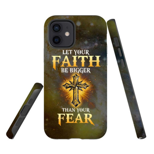 Christian Christian phone case, Faith phone case, Jesus Phone case, Bible Phone case: Let your faith be bigger than your fear tough case