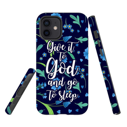 Give it to God and go to sleep Christian phone case, Faith phone case, Jesus Phone case, Bible Phone case