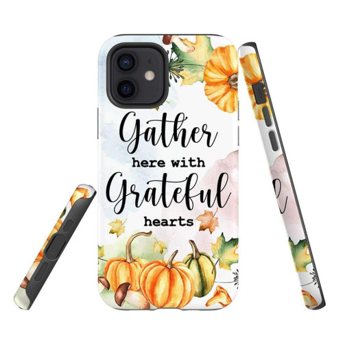 Gather here with grateful hearts Thanksgiving Christian phone case, Faith phone case, Jesus Phone case, Bible Phone case