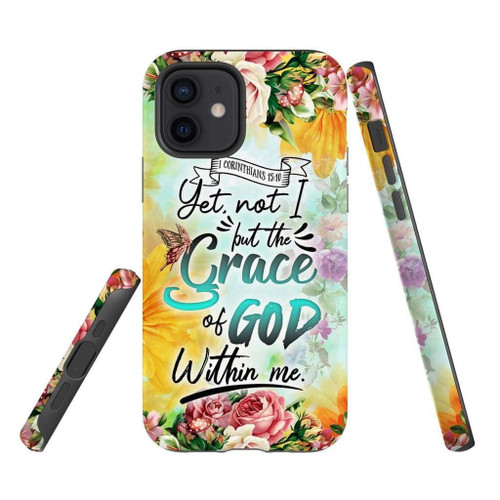 Yet not I but the grace of God within me 1 Corinthians 15:10 Christian phone case, Faith phone case, Jesus Phone case, Bible Phone case