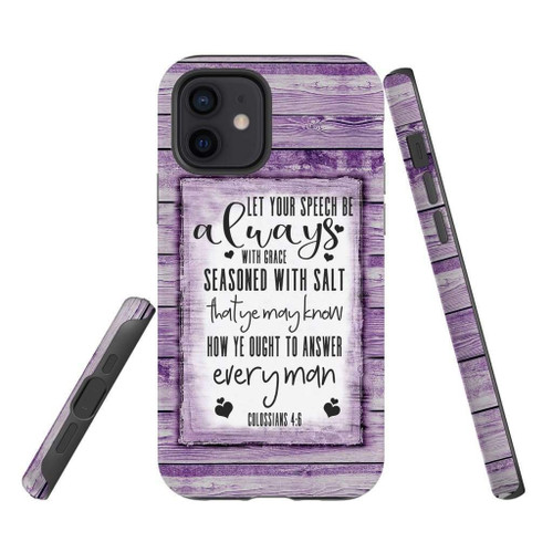 Let your speech be always with grace Colossians 4:6 Bible verse Christian phone case, Faith phone case, Jesus Phone case, Bible Phone case