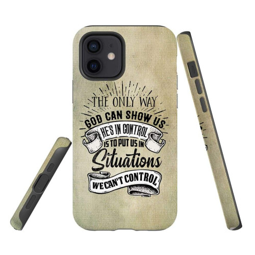 The only way God can show us he is in control Christian Christian phone case, Faith phone case, Jesus Phone case, Bible Phone case