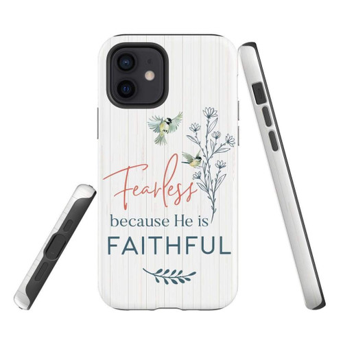 Fearless because He is faithful Christian Christian phone case, Faith phone case, Jesus Phone case, Bible Phone case