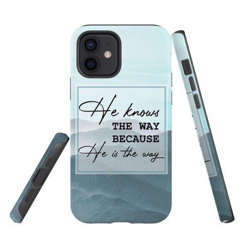He knows the way because He is the way Christian Christian phone case, Faith phone case, Jesus Phone case, Bible Phone case
