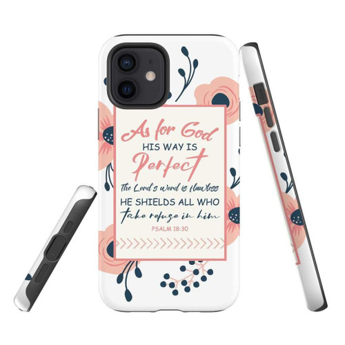 As for god His ways is perfect Psalm 18:30 Bible verse Christian phone case, Faith phone case, Jesus Phone case, Bible Phone case