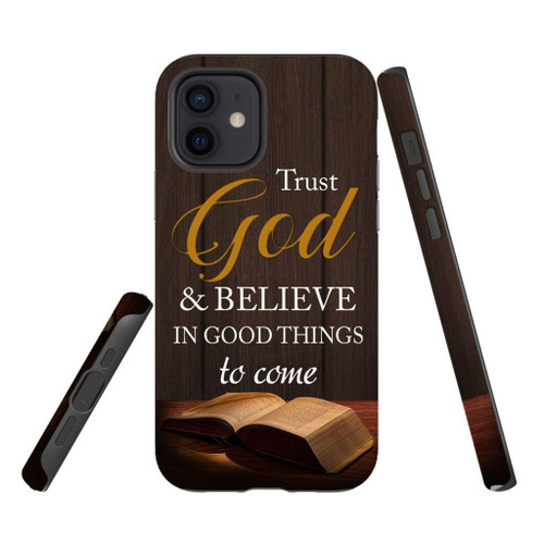 Trust God and believe in good things to come Christian Christian phone case, Faith phone case, Jesus Phone case, Bible Phone case