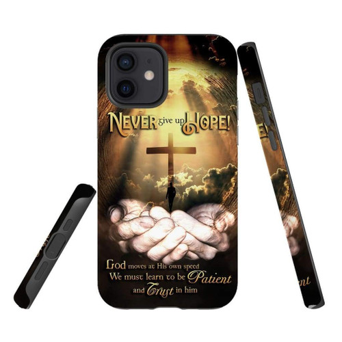 Never give up hope God moves at His own speed Christian phone case, Faith phone case, Jesus Phone case, Bible Phone case