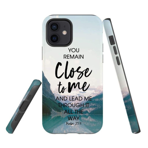 Bible verse Christian phone case, Faith phone case, Jesus Phone case, Bible Phone cases: Psalm 23:4 You remain close to me and lead me through it all the way
