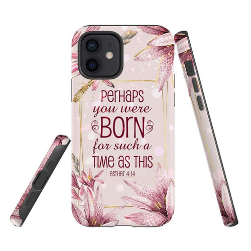 Perhaps you were born for such a time as this Esther 4:14 Bible verse Christian phone case, Faith phone case, Jesus Phone case, Bible Phone case